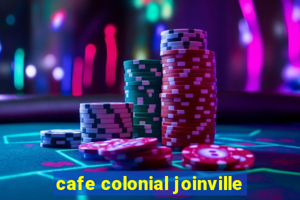 cafe colonial joinville